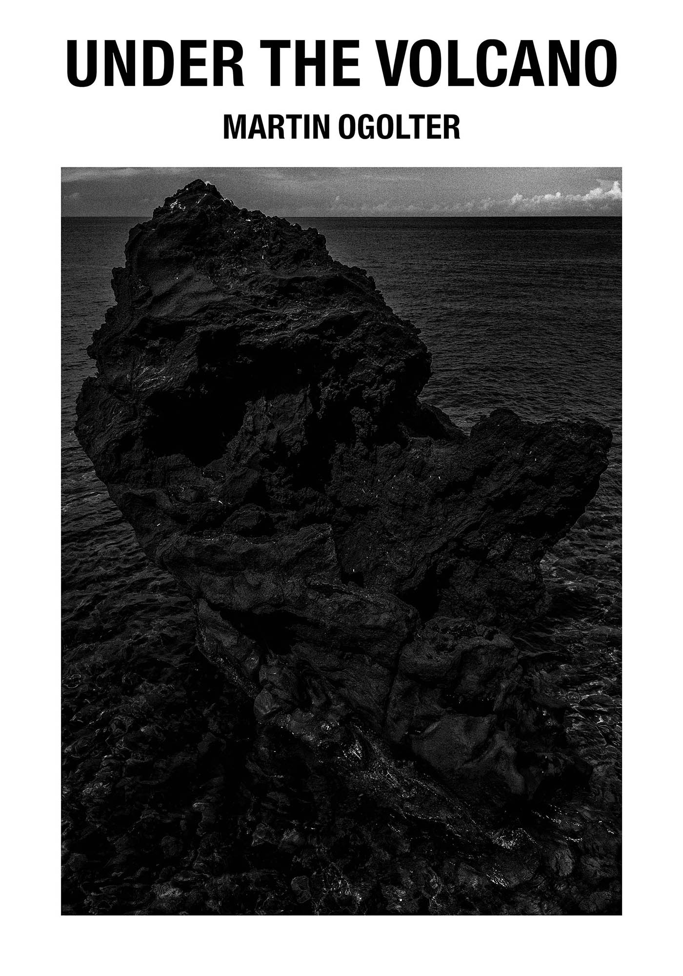 UNDER THE VOLCANO  - Martin Ogolter